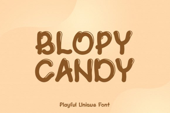 Blopy Candy: A Font That Brings Instant Joy