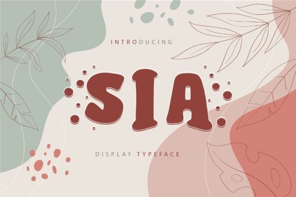 Sia | Display Typeface: Infusing Projects with Youthful Energy